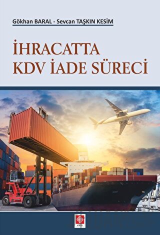 İhracatta KDV İade Süreci Gökhan Baral