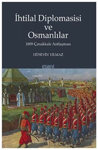 İhtilal Diplomasisi ve Osmanlılar Hüseyin Yılmaz