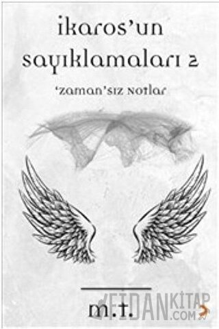 İkaros’un Sayıklamaları - 2 M. T