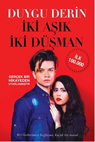 İki Aşık İki Düşman Duygu Derin