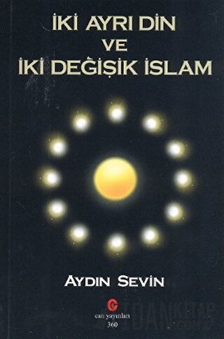 İki Ayrı Din ve İki Değişik İslam Aydın Sevin