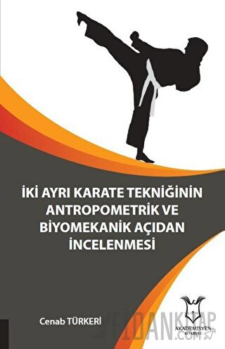 İki Ayrı Karate Tekniğinin Antropometrik ve Biyomekanik Açıdan İncelen