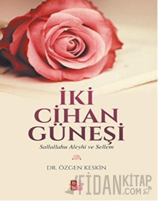 İki Cihan Güneşi Özgen Keskin