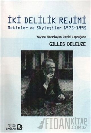 İki Delilik Rejimi Gilles Deleuze