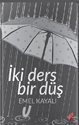 İki Ders Bir Düş Emel Kayalı