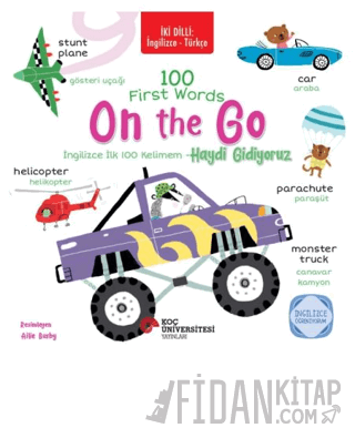 İki Dilli: İngilizce-Türkçe 100 First Words –On The Go Kolektif