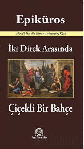 İki Direk Arasında Çiçekli Bir Bahçe Epiküros