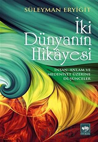 İki Dünyanın Hikayesi Süleyman Eryiğit