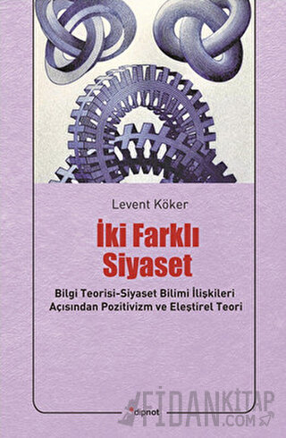 İki Farklı Siyaset Levent Köker