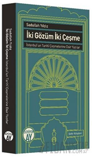 İki Gözüm İki Çeşme Sadullah Yıldız