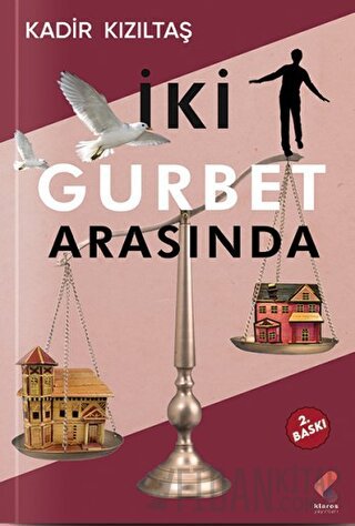 İki Gurbet Arasında Kadir Kızıltaş