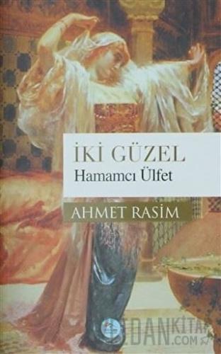 İki Güzel Hamamcı Ülfet Ahmet Rasim