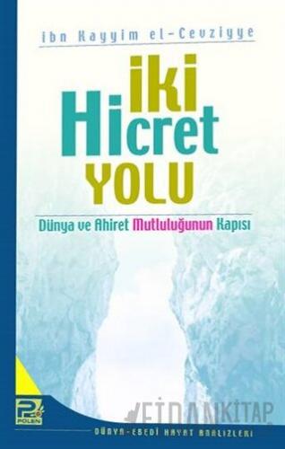 İki Hicret Yolu İbn Kayyım el-Cevziyye