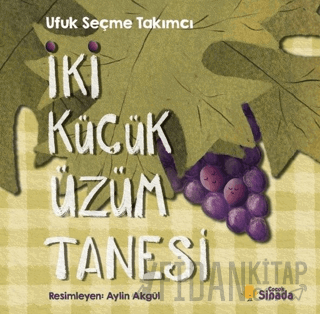 İki Küçük Üzüm Tanesi Ufuk Seçme Takımcı