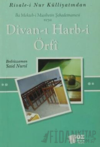 İki Mekteb-i Musibetin Şehadetnamesi veya Divan-ı Harb-i Örfi Bediüzza