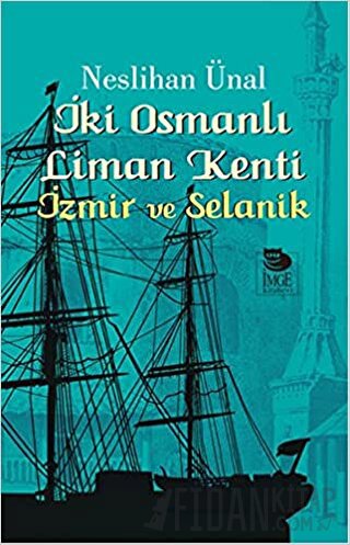 İki Osmanlı Liman Kenti Neslihan Ünal