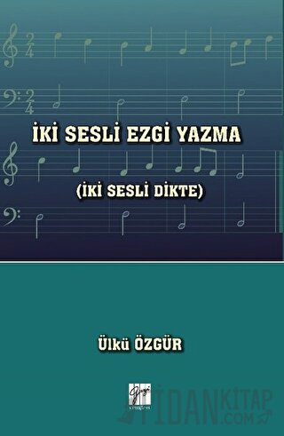 İki Sesli Ezgi Yazma (İki Sesli Dikte) Ülkü Özgür