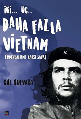 İki Üç Daha Fazla Vietnam Ernesto Che Guevara