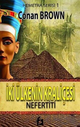 İki Ülkenin Kraliçesi - Nefertiti Conan Brown