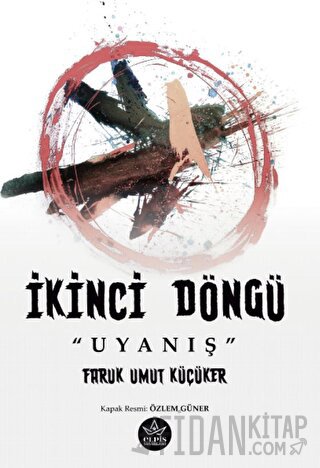 İkinci Döngü “Uyanış” Faruk Umut Küçüker