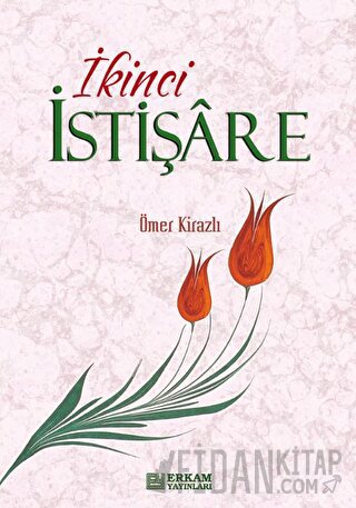 İkinci İstişare Ömer Kirazlı