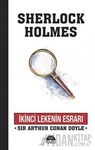 İkinci Lekenin Esrarı - Sherlock Holmes Sir Arthur Conan Doyle