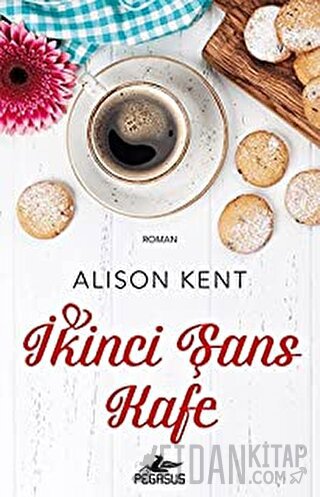 İkinci Şans Kafe Alison Kent