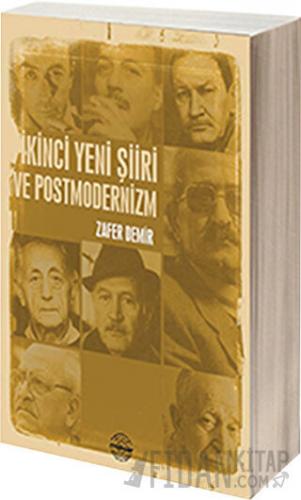 İkinci Yeni Şiiri ve Postmodernizm Zafer Demir