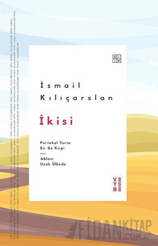 İkisi İsmail Kılıçarslan