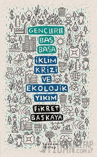 İklim Krizi ve Ekolojik Yıkım - Gençlerle Baş Başa Fikret Başkaya