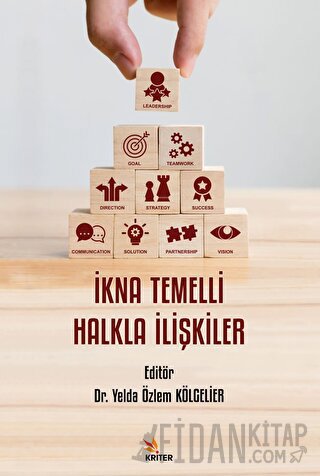 İkna Temelli Halkla İlişkiler Yelda Özlem Kölgelier