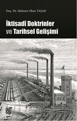 İktisadi Doktrinler ve Tarihsel Gelişimi Mehmet Okan Taşar