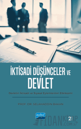 İktisadi Düşünceler ve Devlet Selahaddin Bakan