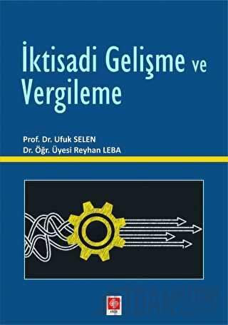 İktisadi Gelişme ve Vergileme Ufuk Selen