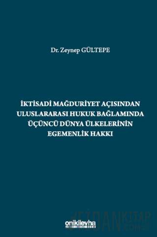 İktisadi Mağduriyet Açısından Uluslararası Hukuk Bağlamında Üçüncü Dün