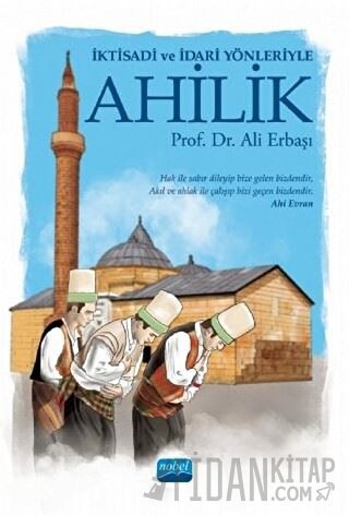 İktisadi ve İdari Yönleriyle Ahilik Ali Erbaşı