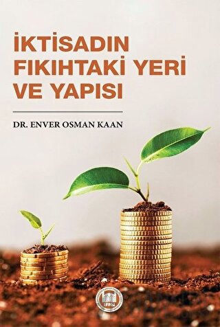 İktisadın Fıkıhtaki Yeri ve Yapısı Enver Osman Kaan