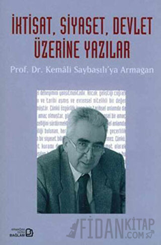 İktisat, Siyaset, Devlet Üzerine Yazılar Burak Ülman