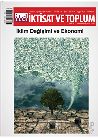 İktisat ve Toplum Dergisi Sayı: 105 - 106 Temmuz Ağustos 2019