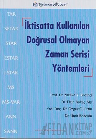 İktisatta Kullanılan Doğrusal Olmayan Zaman Serisi Yöntemleri Elçin Ay