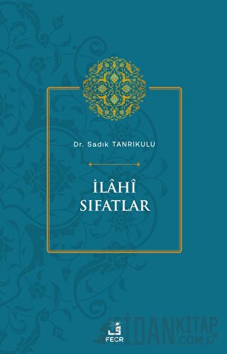 İlahi Sıfatlar Sadık Tanrıkulu