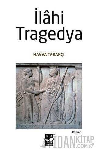 İlahi Tragedya Havva Tarakçı