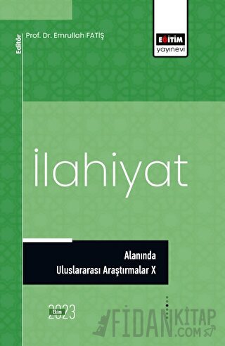 İlahiyat Alanında Uluslararası Araştırmalar X Emrullah Fatiş