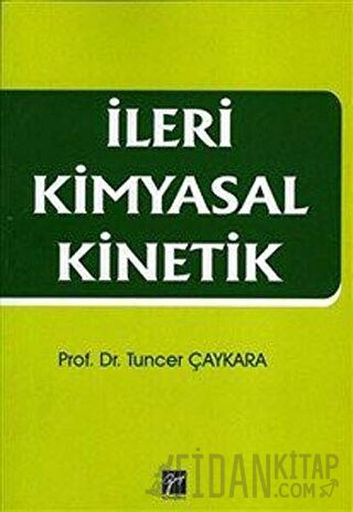 İleri Kimyasal Kinetik Tuncer Çaykara