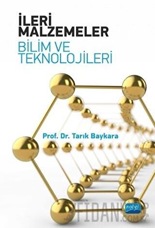 İleri Malzemeler - Bilim ve Teknolojileri Tarık Baykara