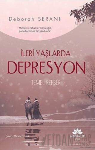 İleri Yaşlarda Depresyon Deborah Serani