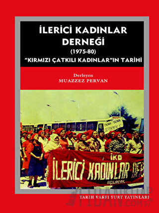 İlerici Kadınlar Derneği (1975 - 1980) Muazzez Pervan