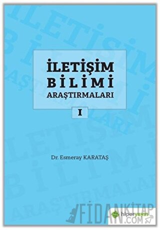 İletişim Bilimi Araştırmaları 1 Esmeray Karataş