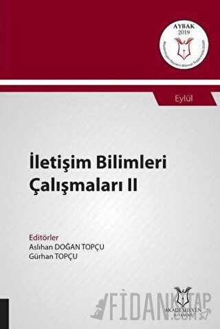 İletişim Bilimleri Çalışmaları II (AYBAK 2019 Eylül) Aslıhan Doğan Top