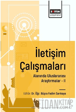 İletişim Çalışmaları Alanında Uluslararası Araştırmalar II Büşra Fadim